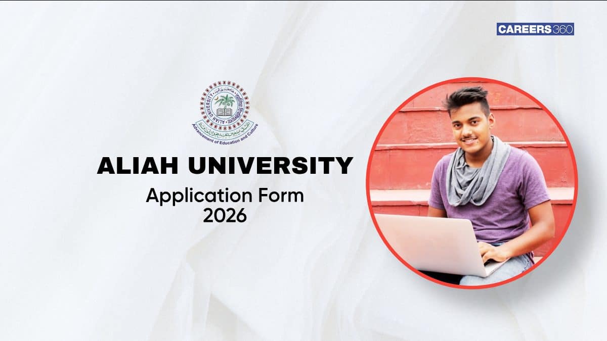 Aliah University Application Form 2026: Date, Registration Link, How to Apply For UG & PG Course